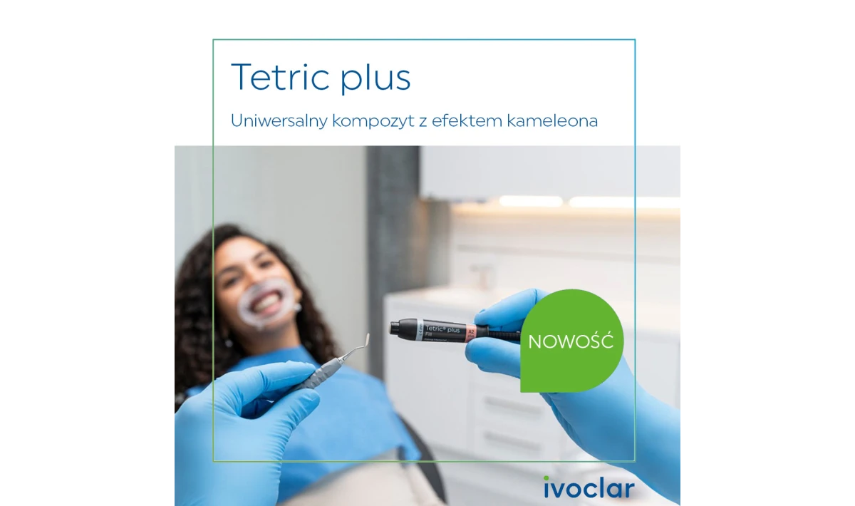 Poznaj Tetric Plus Fill – rewolucję w odbudowie ubytków Poznaj Tetric Plus Fill – rewolucję w odbudowie ubytków